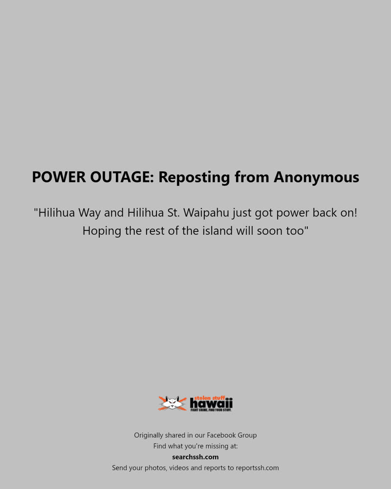 POWER OUTAGE - Hilihua Way and Hilihua St., Waipahu | SSH Search