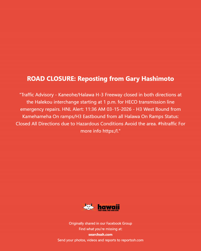 ROAD CLOSURE - Halekou interchange, Kaneohe, Oahu | SSH Search