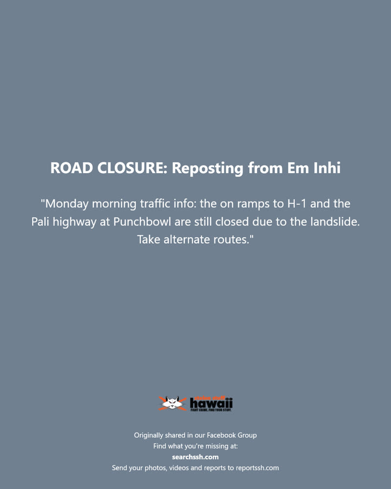 ROAD CLOSURE - Punchbowl, Honolulu, Oahu | SSH Search