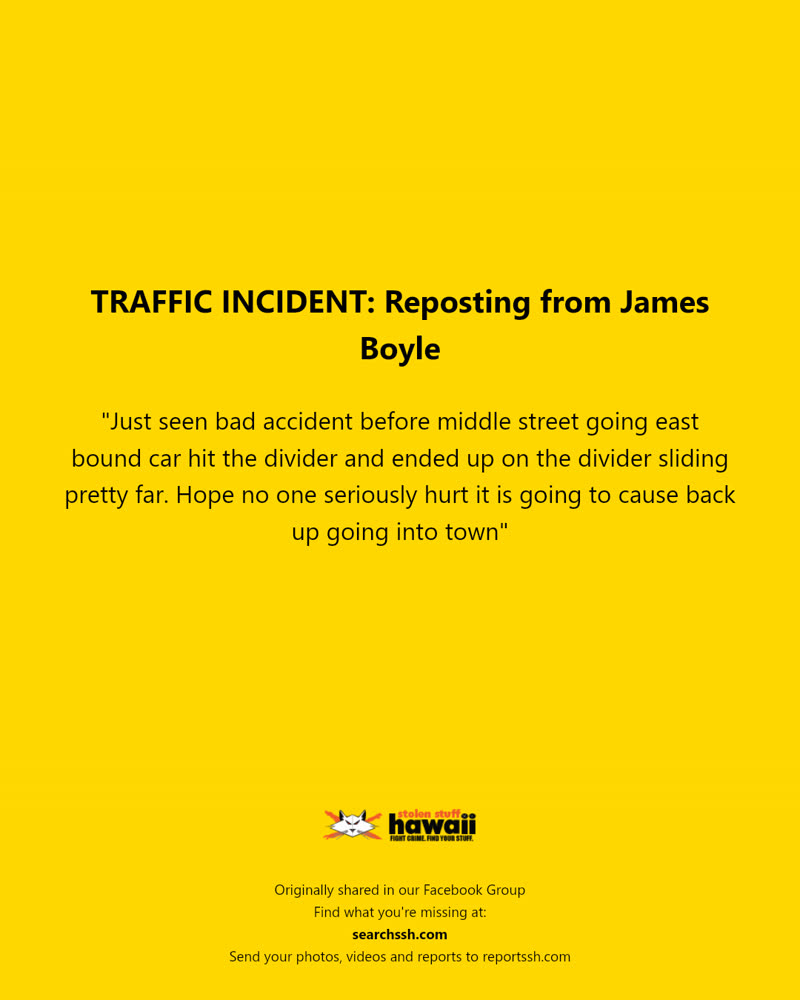 TRAFFIC INCIDENT - Middle Street, Honolulu | SSH Search