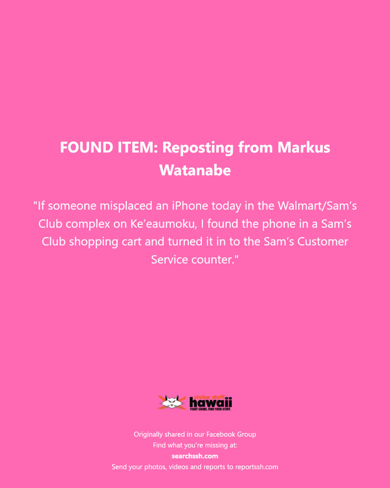 FOUND ITEM - Walmart/Sam’s Club complex on Ke’eaumoku, Honolulu, Oahu | SSH Search