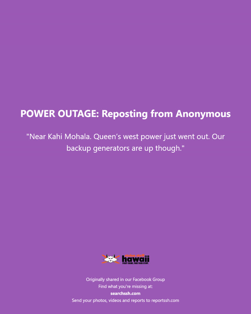 POWER OUTAGE - Kahi Mohala | SSH Search