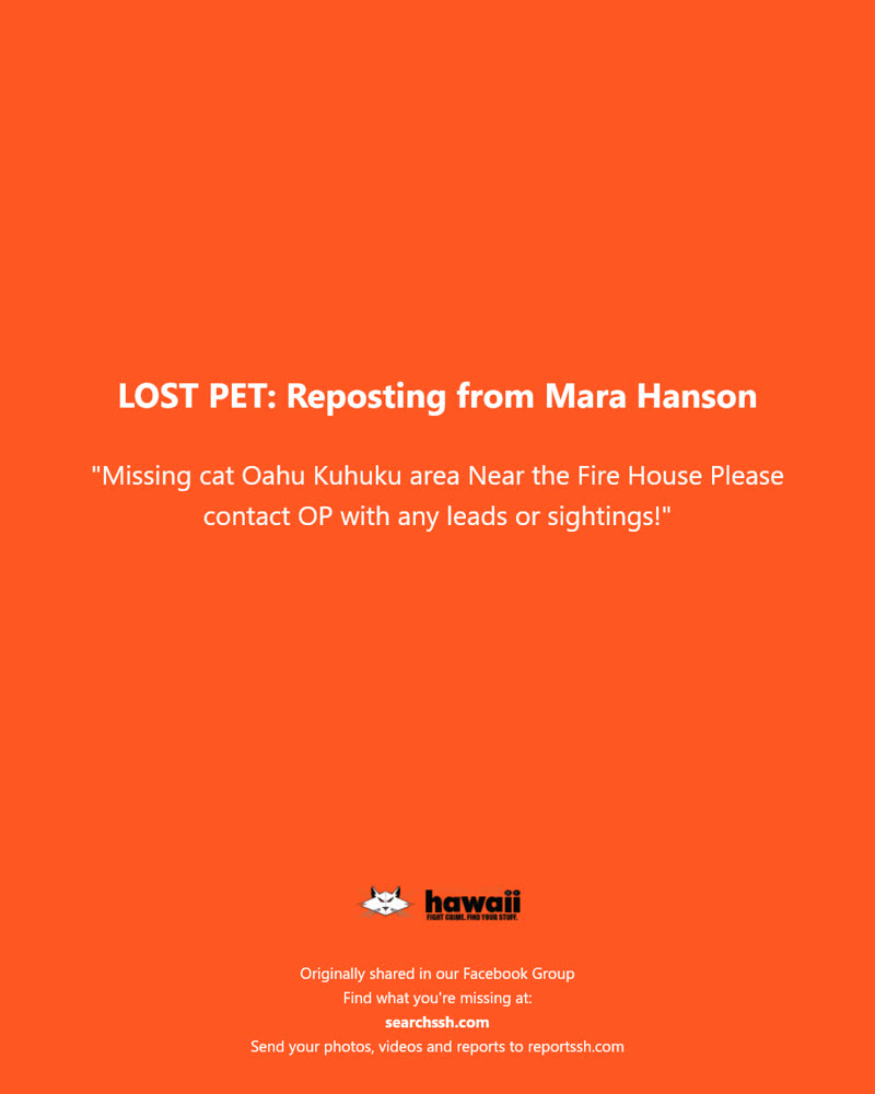 LOST PET - Kuhuku Fire House, Oahu | SSH Search