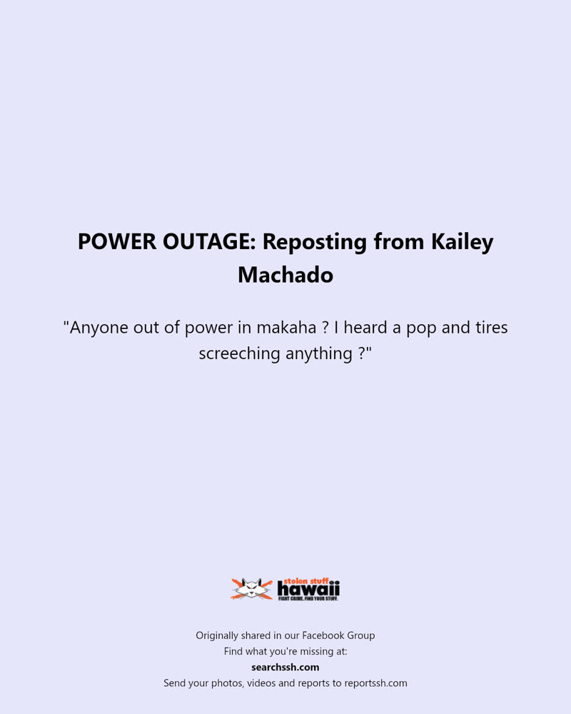 POWER OUTAGE - Hawaii | SSH Search