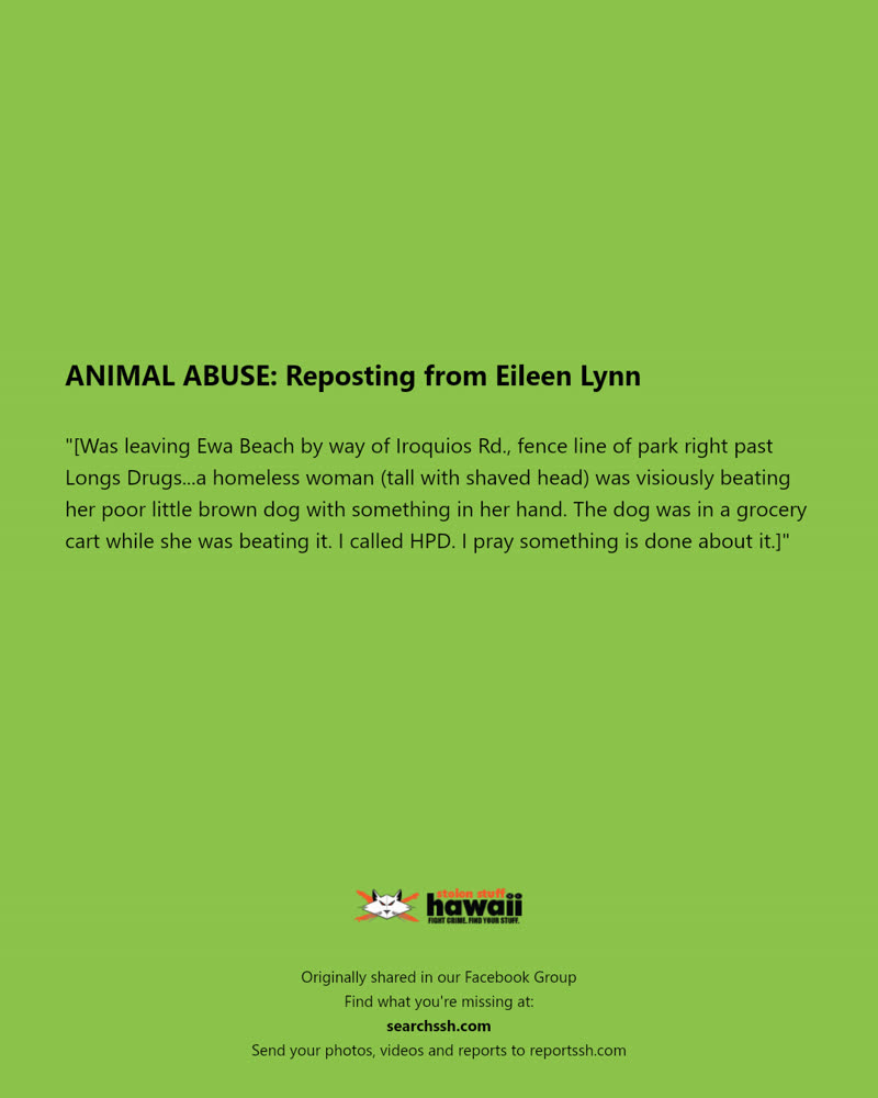 ANIMAL ABUSE - Iroquois Road, Ewa Beach, Oahu | SSH Search