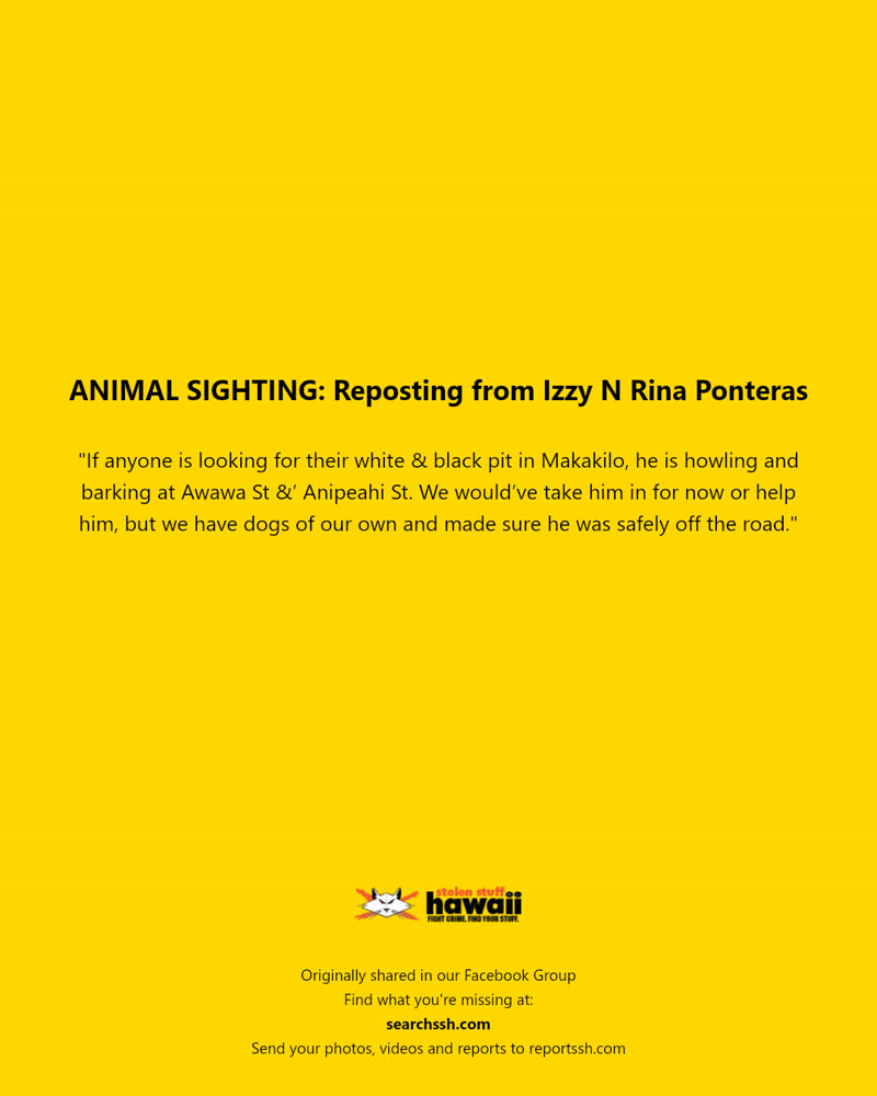ANIMAL SIGHTING - Awawa Street and Anipeahi Street, Makakilo | SSH Search