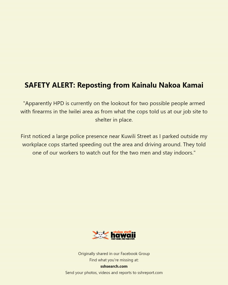 SAFETY ALERT - Kuwili Street, Iwilei, Honolulu, Oahu | SSH Search