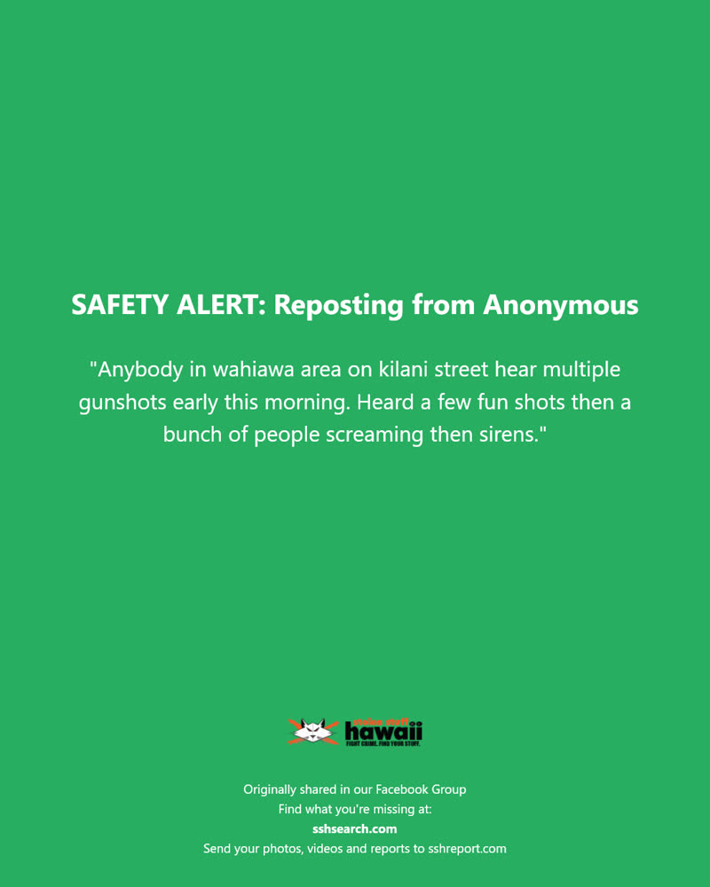 SAFETY ALERT - Kilani Street, Wahiawa, Oahu | SSH Search