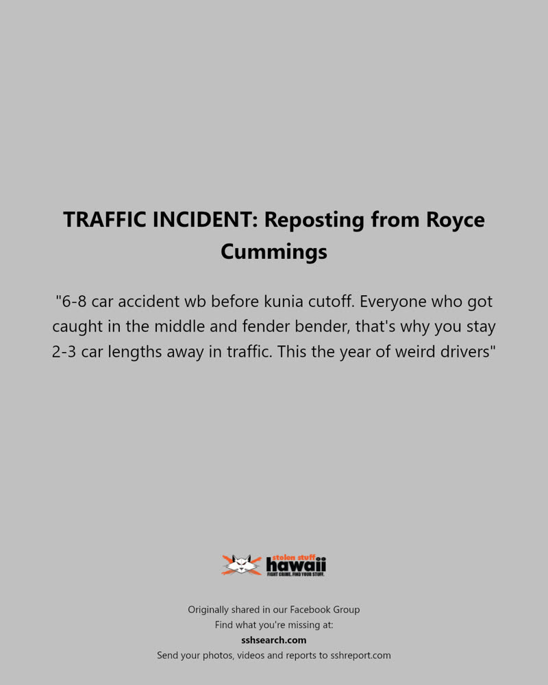 TRAFFIC INCIDENT - H-1 Freeway westbound before Kunia cutoff, Oahu | SSH Search