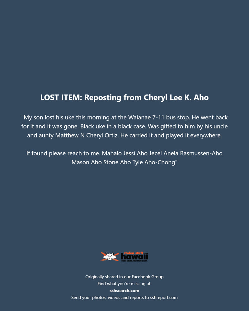LOST ITEM - Waianae 7-11 Bus Stop, Waianae, Oahu | SSH Search