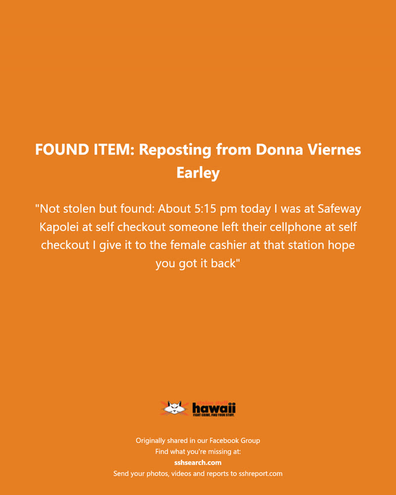 FOUND ITEM - Safeway Kapolei, Oahu | SSH Search