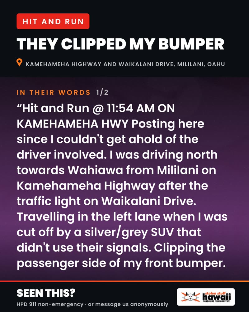 HIT AND RUN - Kamehameha Highway and Waikalani Drive, Mililani, Oahu | SSH Search