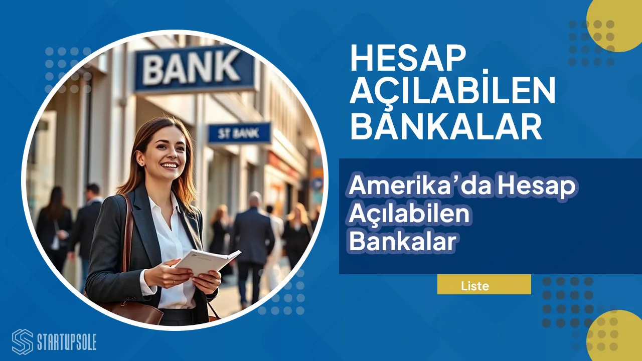 Amerika'da Banka Hesabı Nasıl Açılır? (Uzaktan 7 Banka - 2025)