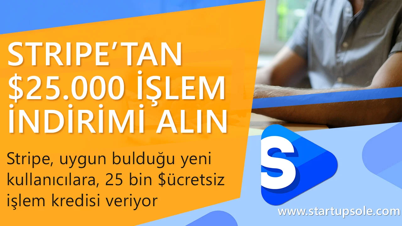 Stripe'tan 25.000$ İşlem İndirimi Alın