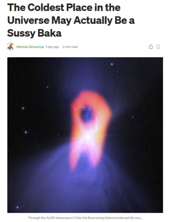 The Coldest Place in the Universe May Actually Be a Sussy Baka