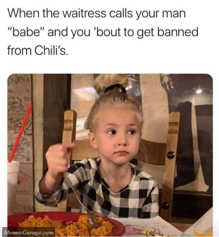When The Waitress Calls Your Man Babe