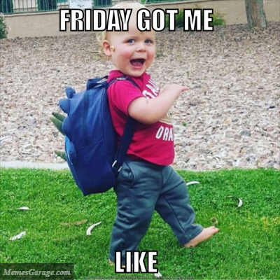 Friday Got Me Like