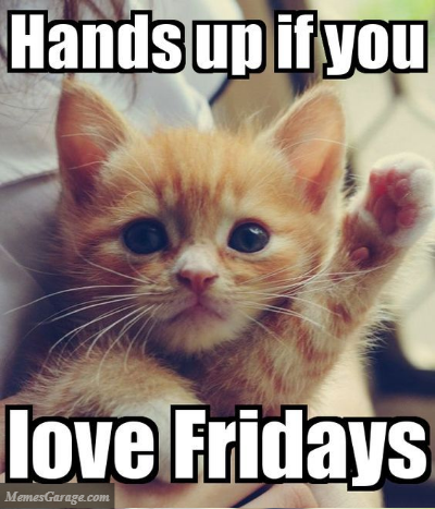 Hands Up If You Love Friday