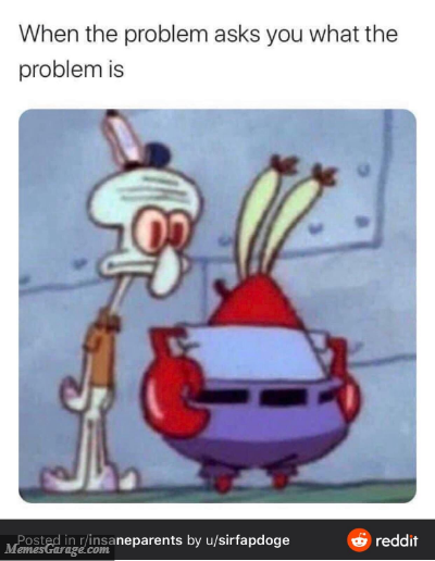 When The Problem Asks You What The Problem Is