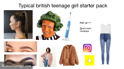 Typical British Teenage Girl Starter Pack
