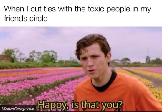 When I Cut Ties With The Toxic People In My Friends Circle