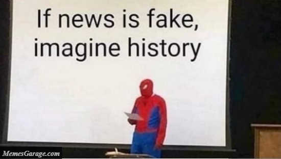 If News Is Fake, Imagine History