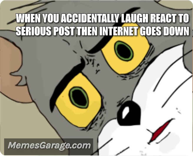 When You Accidentally Laugh React To Serious Post Then Internet Goes Down