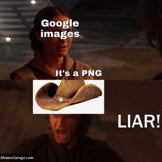 Google Image Png Be Like Meme