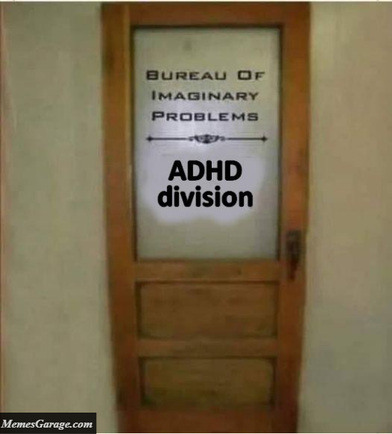 Bureau Of Imaginary Problems, Adhd Division Meme