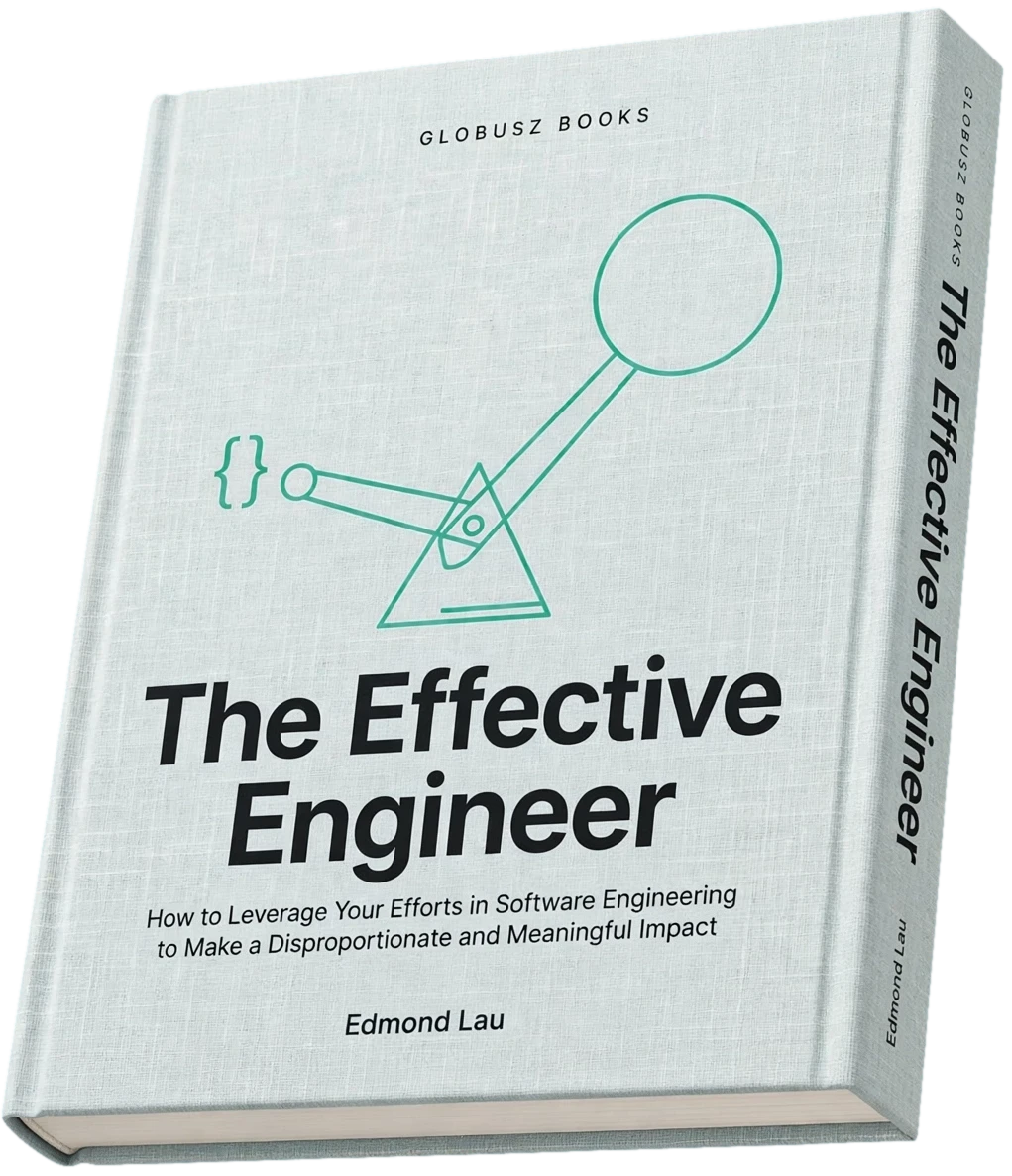 Cover of The Effective Engineer: How to Leverage Your Efforts in Software Engineering to Make a Disproportionate and Meaningful Impact by Edmond Lau