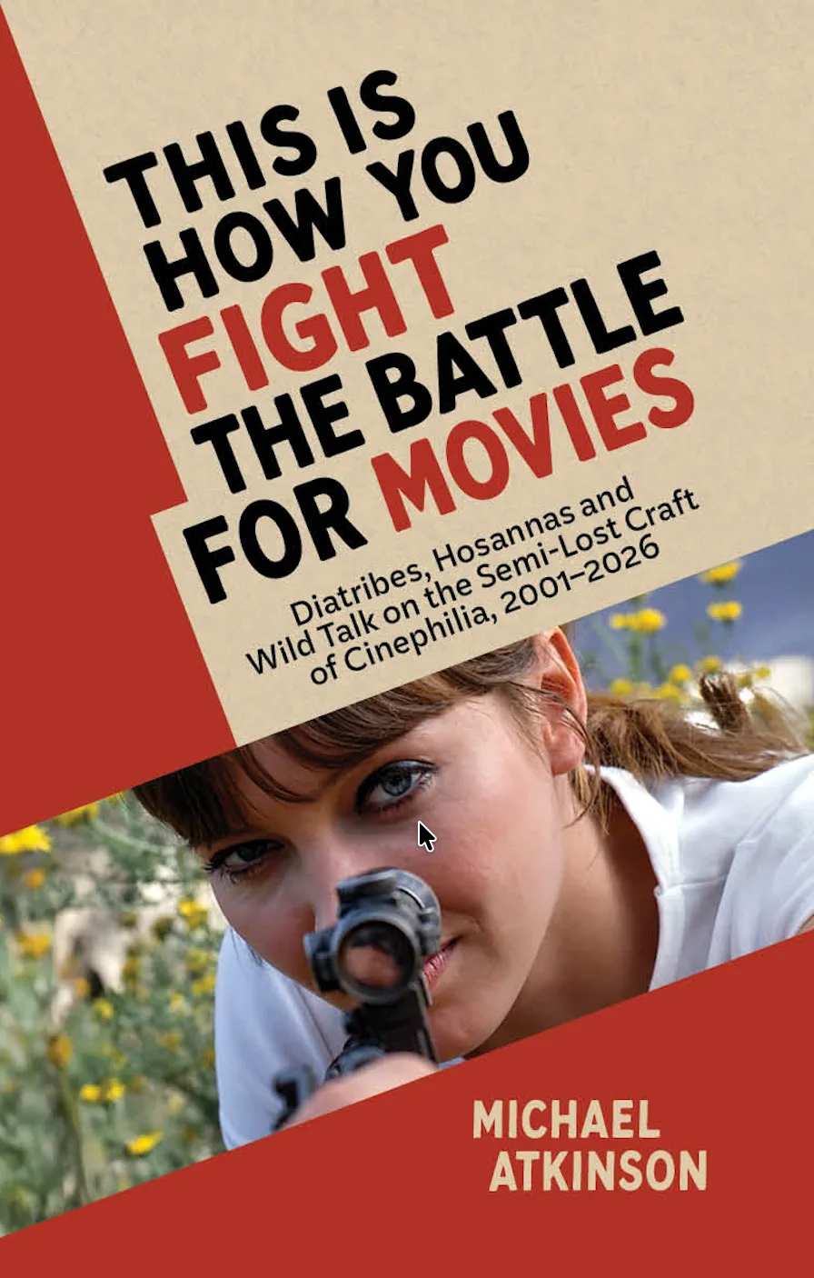 This Is How You Fight the Battle for Movies by Michael Atkinson