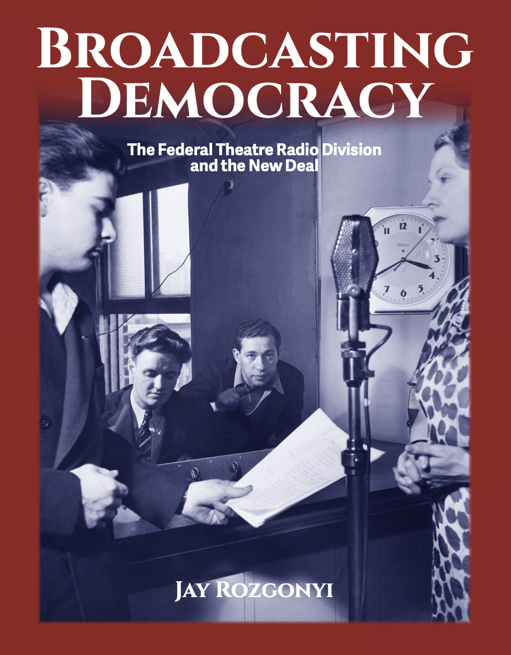 Broadcasting Democracy by Jay Rozgonyi