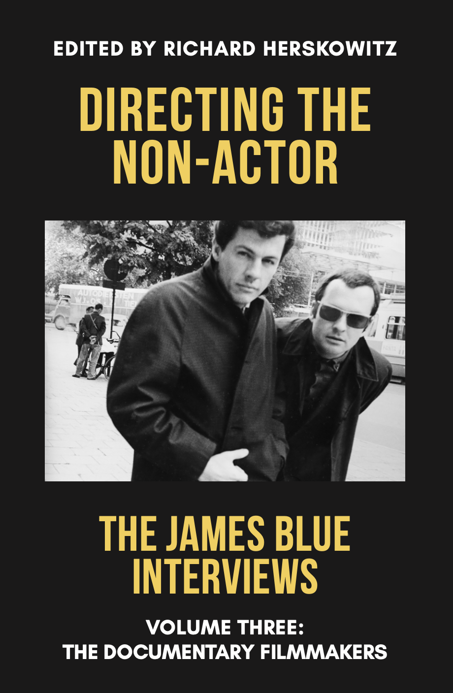 Directing the Non-Actor by Edited by Richard Herskowitz