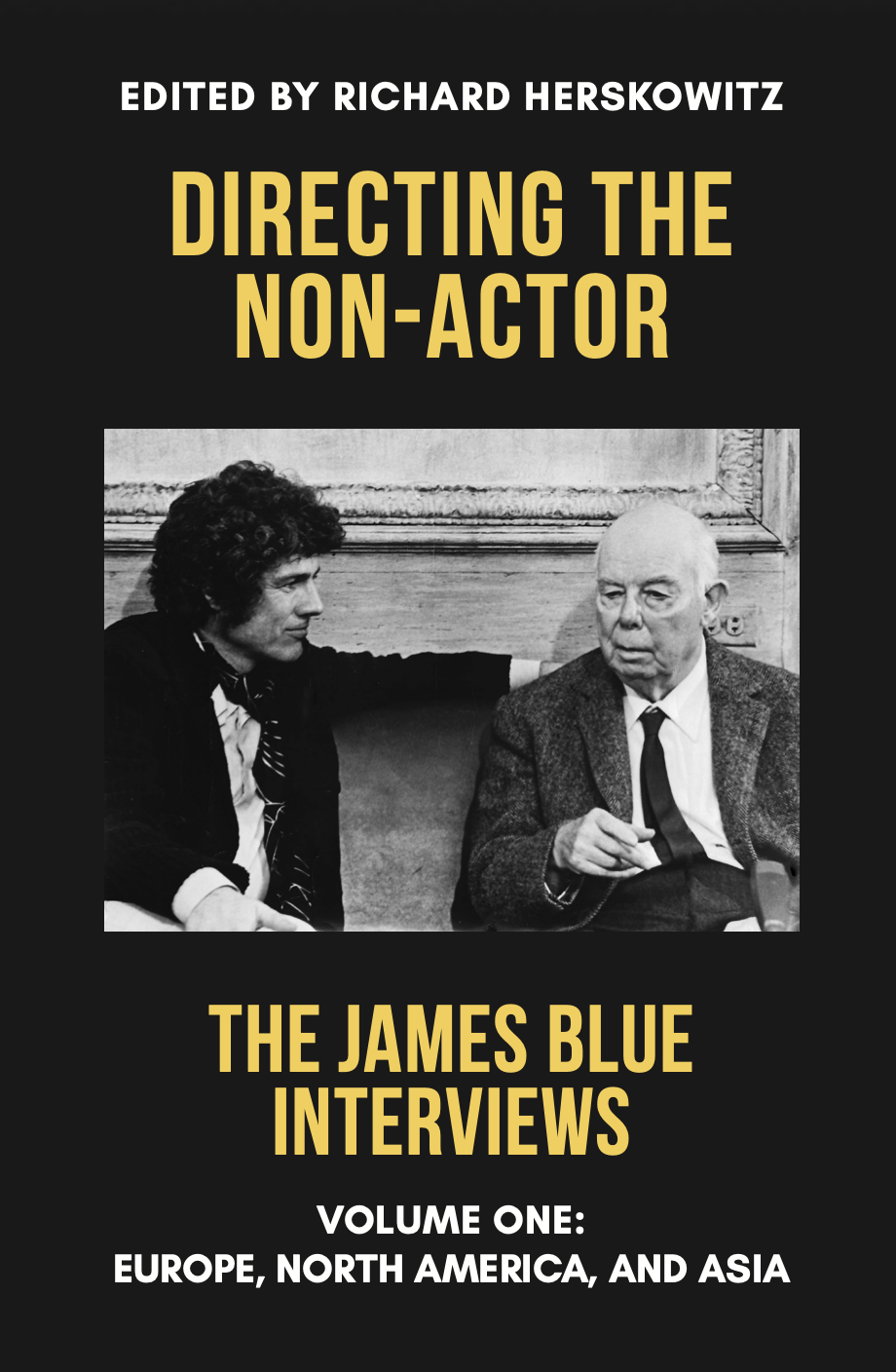 Directing the Non-Actor by Edited by Richard Herskowitz