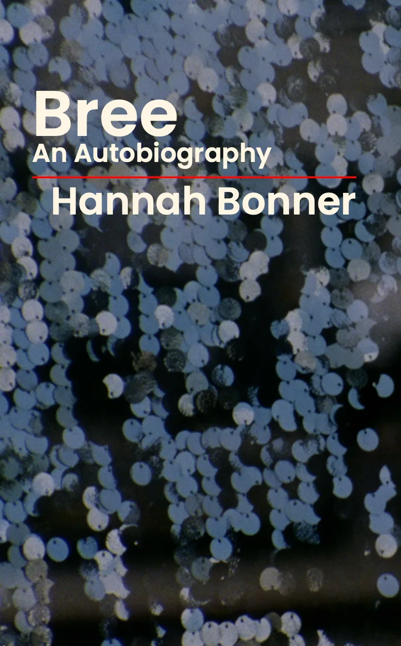 Bree: An Autobiograpy by Hannah Bonner
