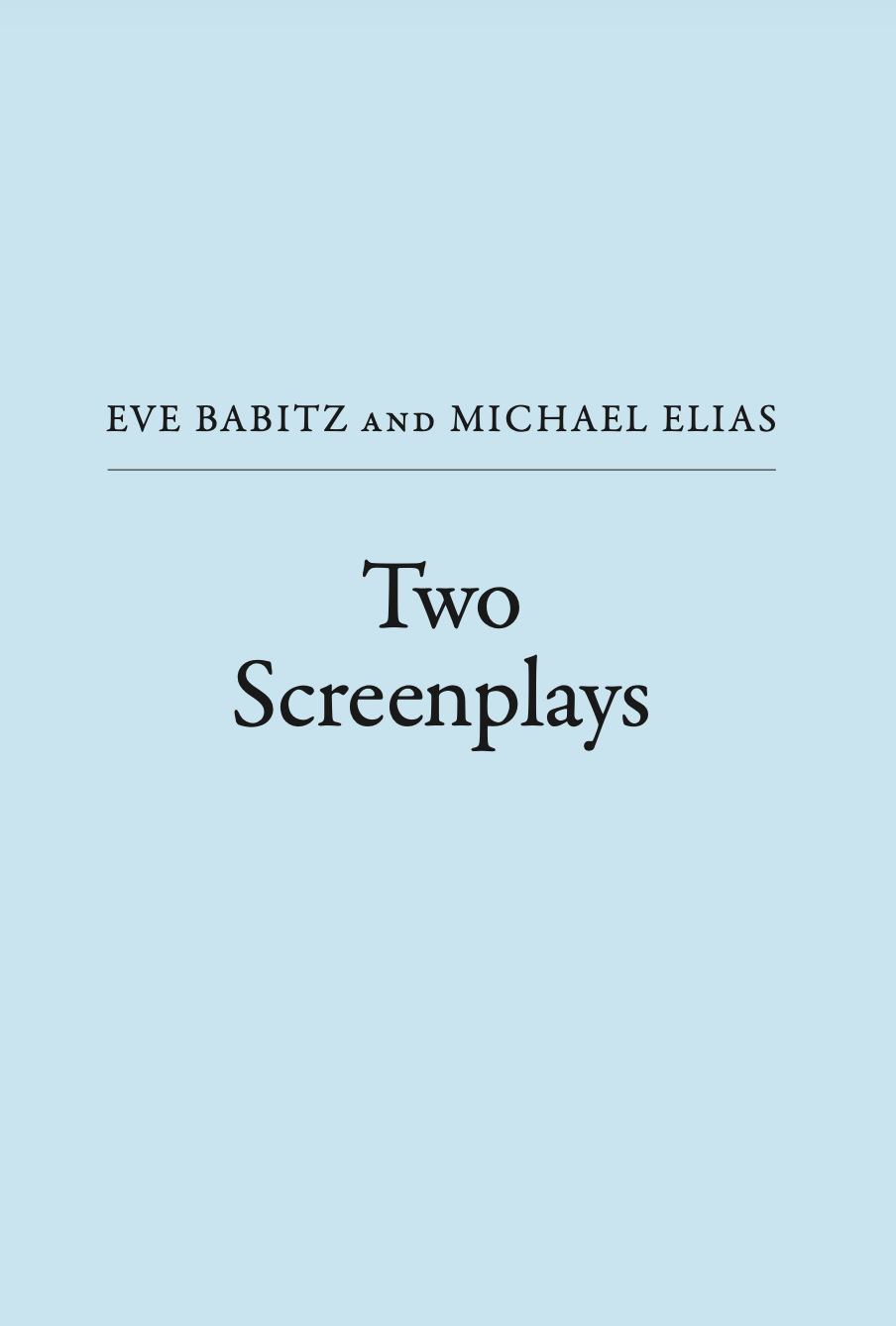 Two Screenplays by Eve Babitz and Michael Elias - Image 1