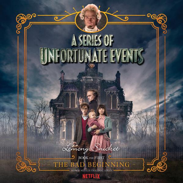 Series of Unfortunate Events #1: The Bad Beginning