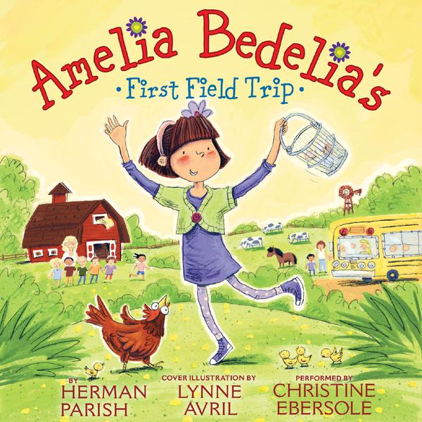 Amelia Bedelia's First Field Trip