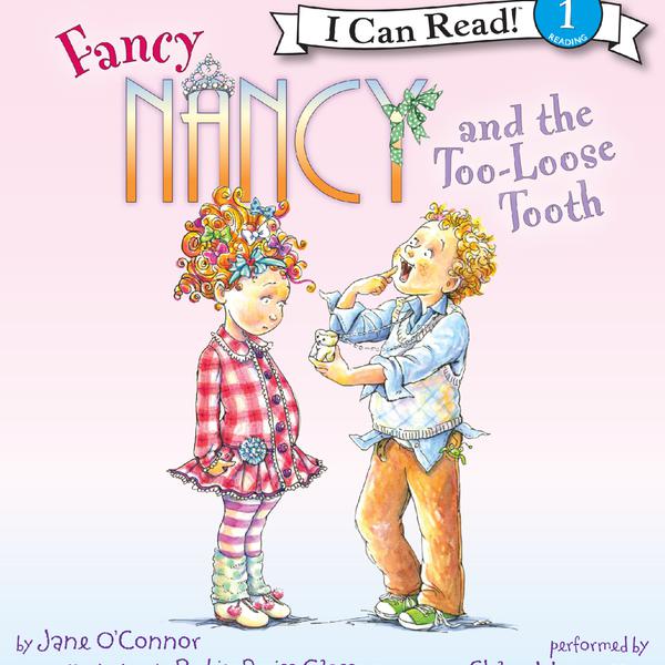 Fancy Nancy and the Too-Loose Tooth