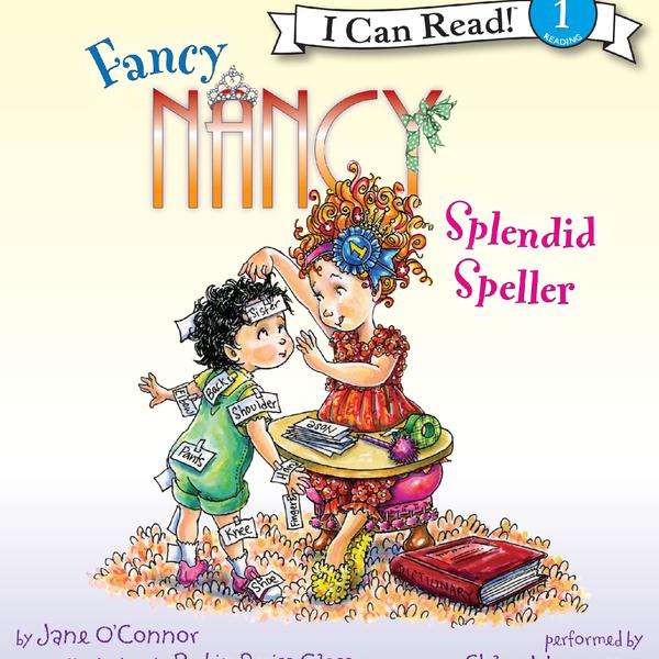 Fancy Nancy: Splendid Speller