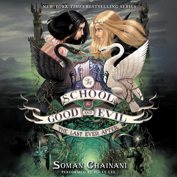 The School for Good and Evil #3: The Last Ever After