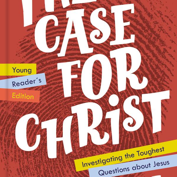 The Case for Christ Young Reader's Edition
