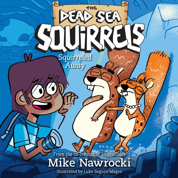 Squirreled Away (The Dead Sea Squirrels)