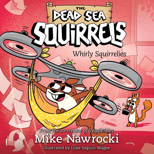 Whirly Squirrelies (The Dead Sea Squirrels)