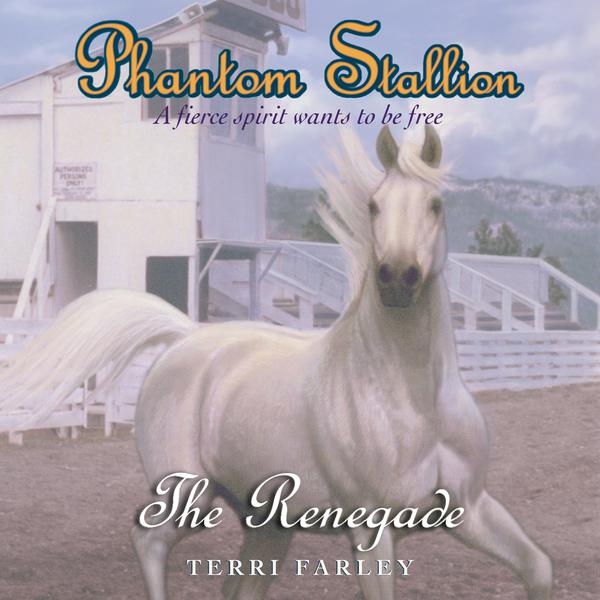 Phantom Stallion #4: The Renegade