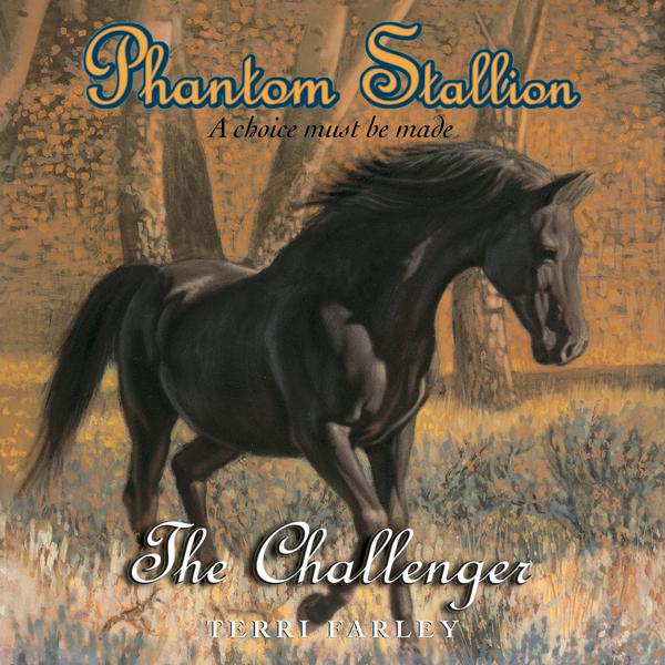 Phantom Stallion #6: The Challenger