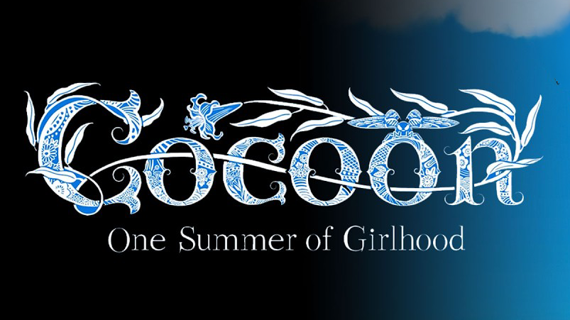 Cocoon. One Summer of Girlhood