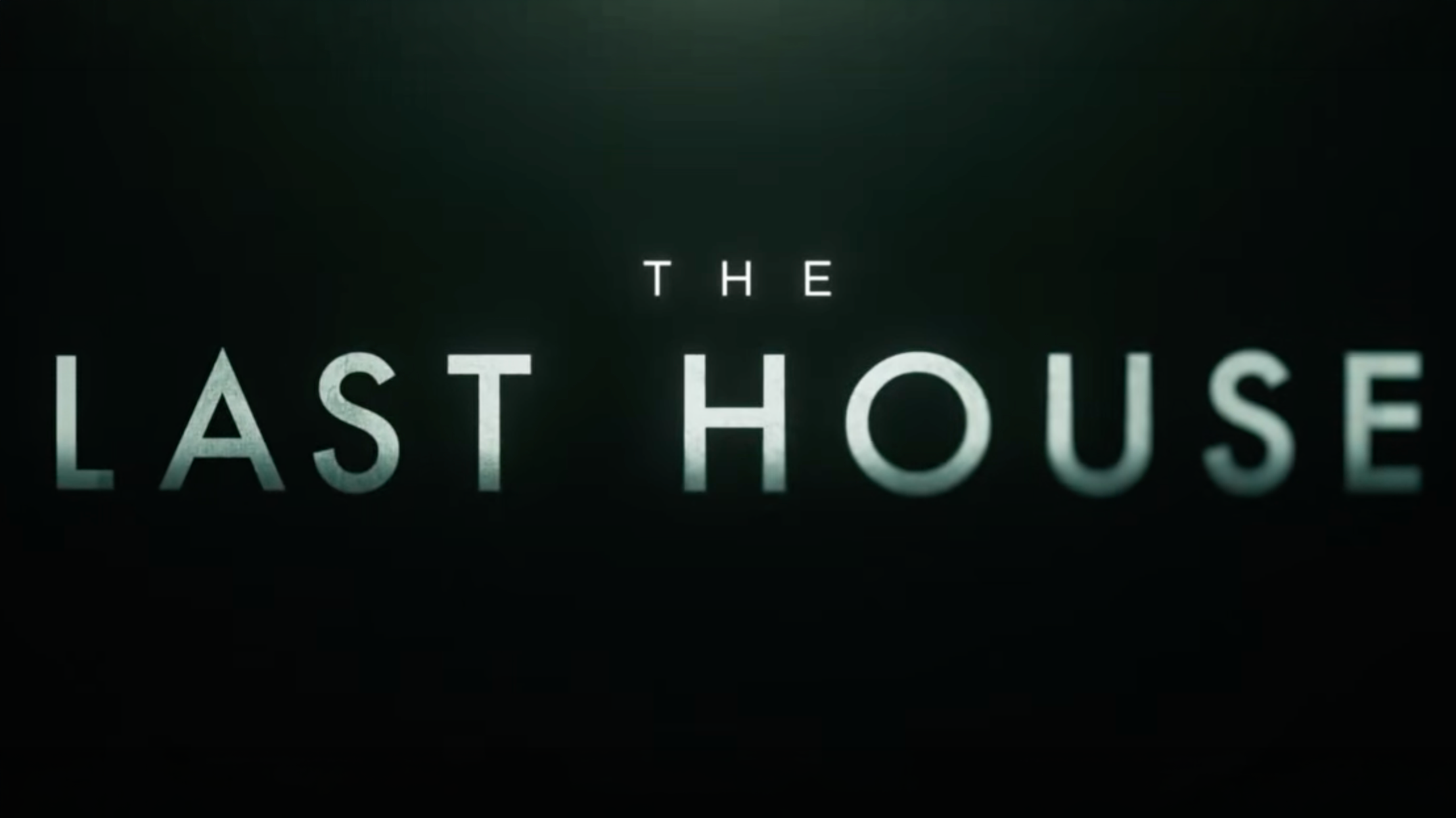 The Last House
