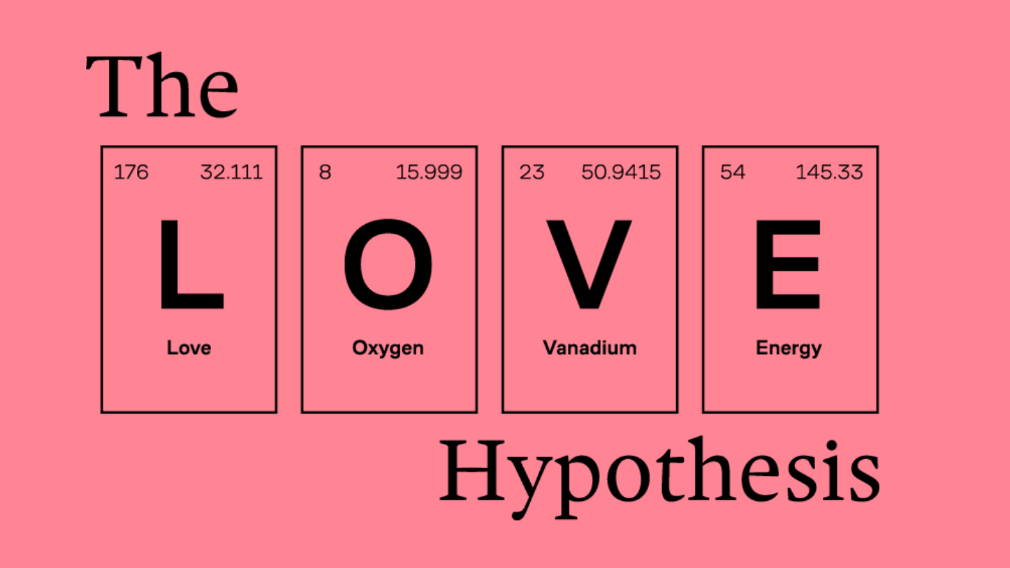 The Love Hypothesis