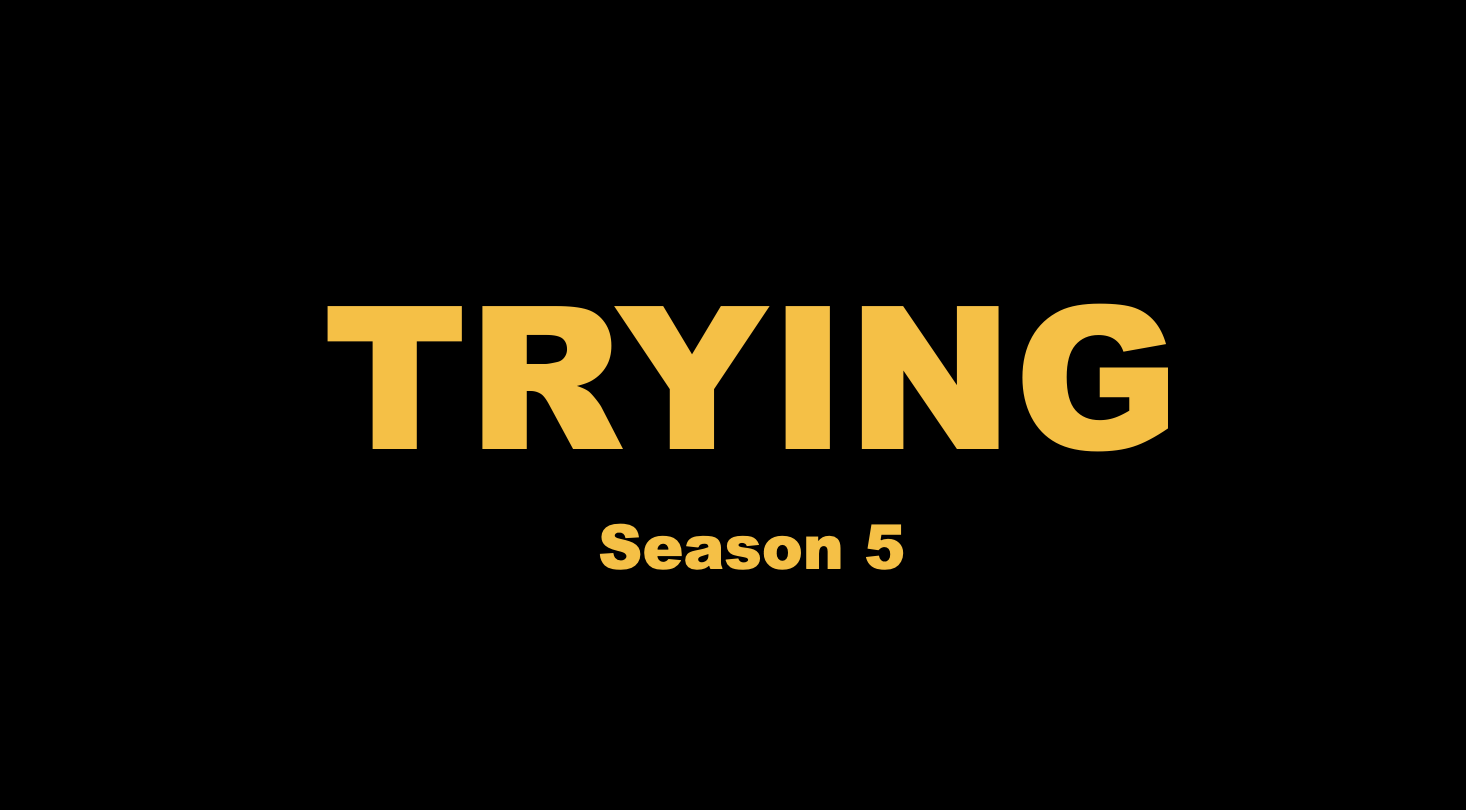 Trying — Season 5